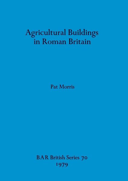 Produktbild: Agricultural Buildings in Roman Britain