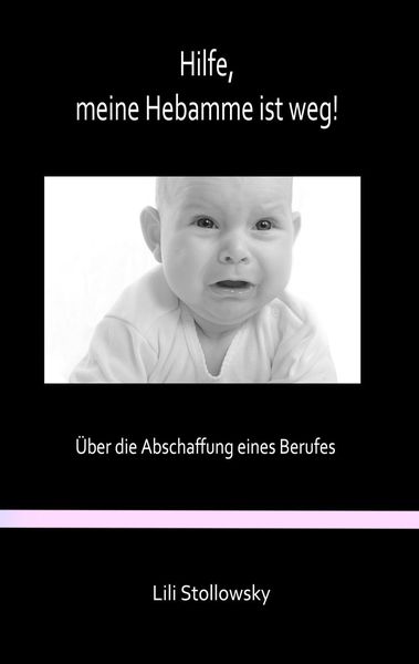 Produktbild: Hilfe, meine Hebamme ist weg!