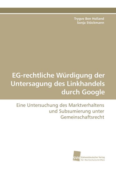 Produktbild: EG-rechtliche W&uuml;rdigung der Untersagung des Linkhandels durch Google