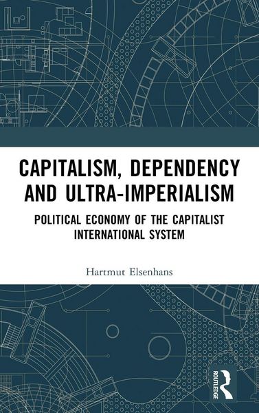 Produktbild: Capitalism, Dependency and Ultra-Imperialism