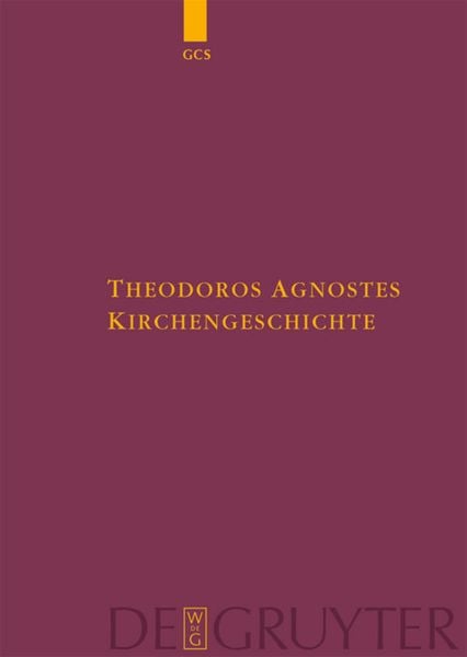 Kirchengeschichte, Gebundene Ausgabe von Theodorus Anagnosta, De Gruyter, 9783110173192