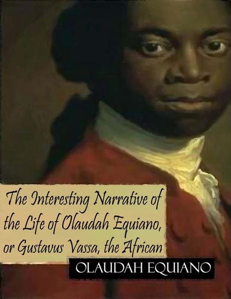 Produktbild: The Interesting Narrative of the Life of Olaudah Equiano, or Gustavus Vassa, the African