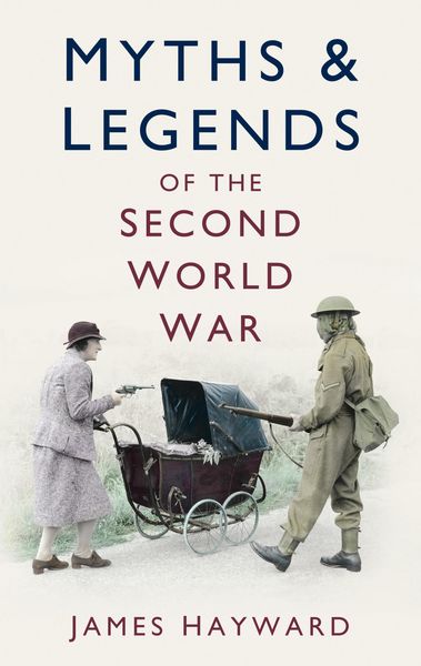 Produktbild: Myths and Legends of the Second World War