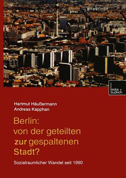 Produktbild: Berlin: Von der geteilten zur gespaltenen Stadt?