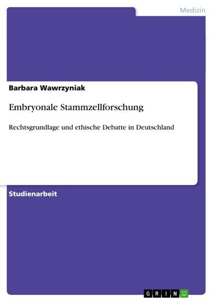 Embryonale Stammzellforschung, Taschenbuch von Barbara Wawrzyniak, GRIN, 9783638949798