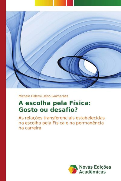 Produktbild: A escolha pela F&iacute;sica: Gosto ou desafio?