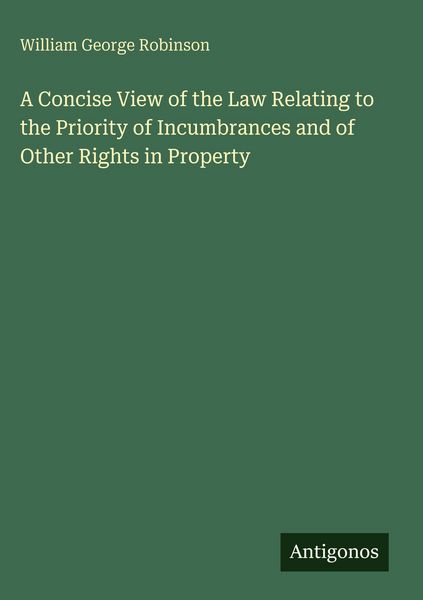 Produktbild: A Concise View of the Law Relating to the Priority of Incumbrances and of Other Rights in Property