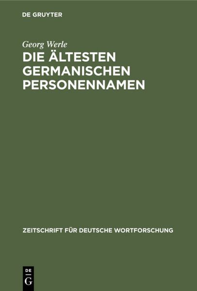 Die ältesten germanischen Personennamen, Gebundene Ausgabe von Georg Werle, De Gruyter, 9783111049434