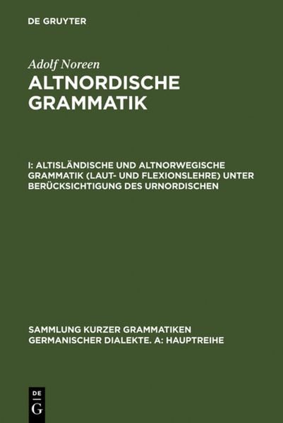 Produktbild: Altisl&auml;ndische und altnorwegische Grammatik (Laut- und Flexionslehre) unter Ber&uuml;cksichtigung des Urnordischen
