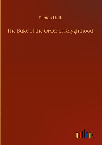 Produktbild: The Buke of the Order of Knyghthood