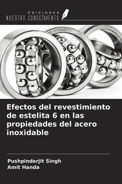 Produktbild: Efectos del revestimiento de estelita 6 en las propiedades del acero inoxidable