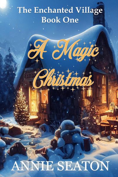 Produktbild: A Magic Christmas (The Enchanted Village, #1)