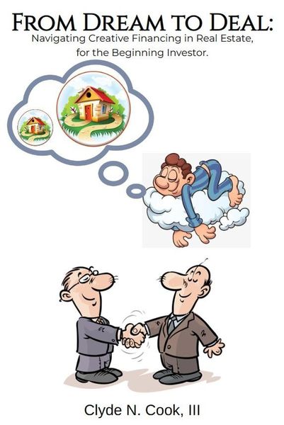 Produktbild: From Dream to Deal: Navigating Creative Financing in Real Estate for the Beginning Investor