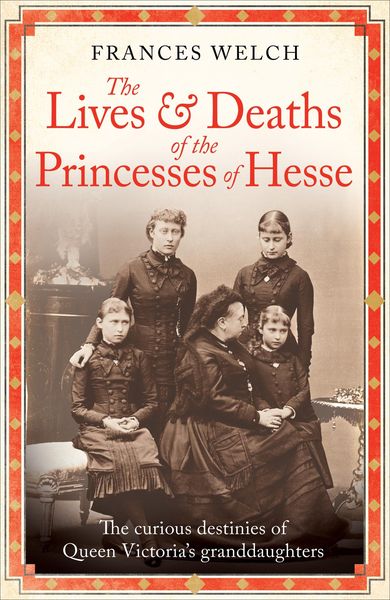 Produktbild: The Lives and Deaths of the Princesses of Hesse