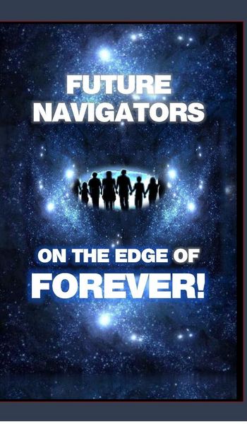 Produktbild: Future Navigators On The Edge Of Forever-For All Of Us