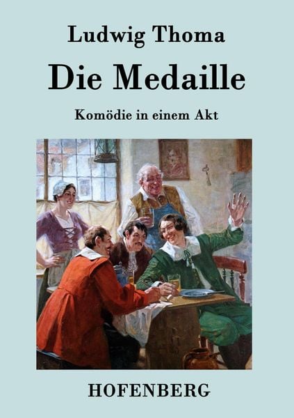 Die Medaille, Taschenbuch von Ludwig Thoma, Henricus - Edition Deutsche Klassik GmbH, Berlin, 9783843039505