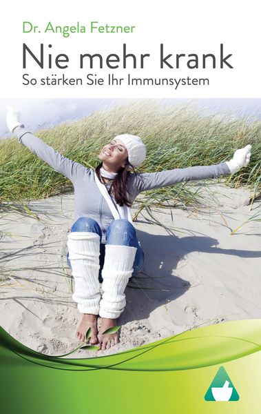 Produktbild: Nie mehr krank - So st&auml;rken Sie Ihr Immunsystem