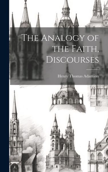 Produktbild: The Analogy of the Faith, Discourses