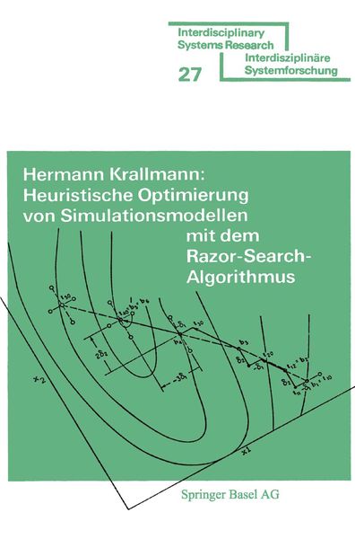 Heuristische Optimierung von Simulationsmodellen mit dem Razor Search-Algorithmus, Taschenbuch von Krallmann, Springer Basel, 9783764308797