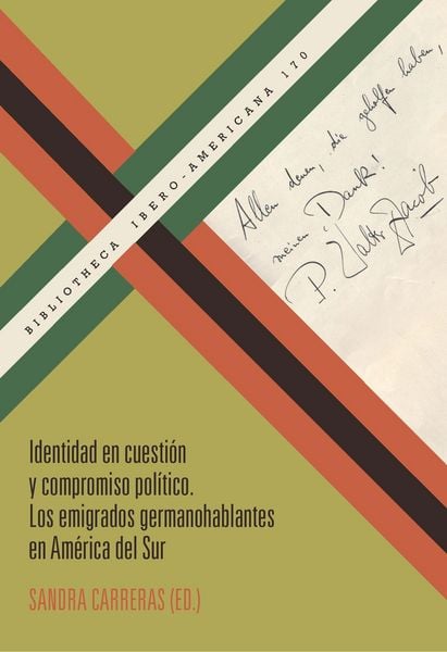 Produktbild: Identidad en cuesti&oacute;n y compromiso pol&iacute;tico : los emigrados germanohablantes en Am&eacute;rica del Sur