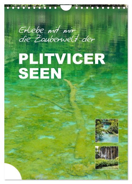 Produktbild: Erlebe mit mir die Zauberwelt der Plitvicer Seen (Wandkalender 2026 DIN A4 hoch), CALVENDO Monatskalender