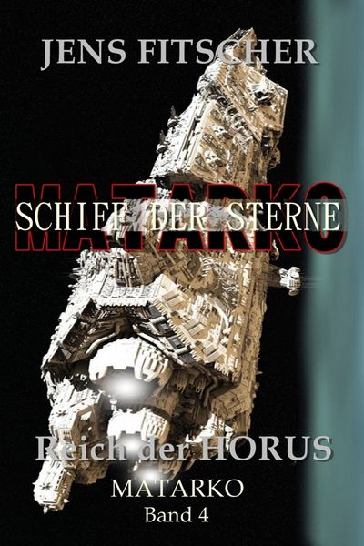 Produktbild: Reich der HORUS (MATARKO Schiff der Sterne 4)