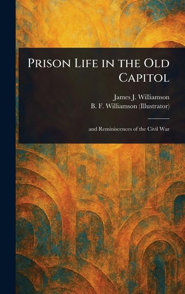 Produktbild: Prison Life in the Old Capitol