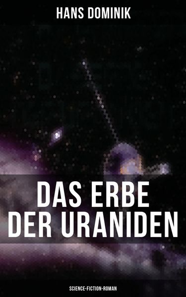 Produktbild: Das Erbe der Uraniden (Science-Fiction-Roman)