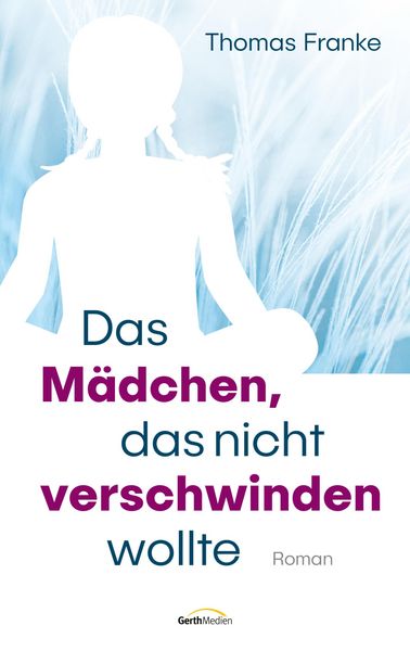 Produktbild: Das M&auml;dchen, das nicht verschwinden wollte