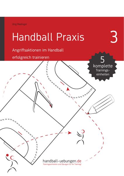 Produktbild: Handball Praxis 3 - Angriffsaktionen im Handball erfolgreich trainieren
