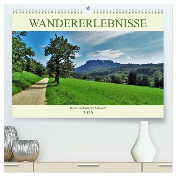 Produktbild: Wandererlebnisse in der S&auml;chsischen Schweiz (hochwertiger Premium Wandkalender 2026 DIN A2 quer), Kunstdruck in Hochglanz