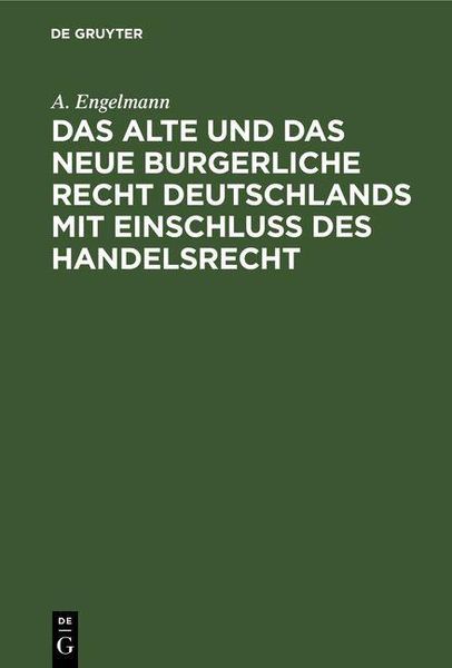 Produktbild: Das alte und das neue burgerliche Recht Deutschlands mit Einschluss des Handelsrecht