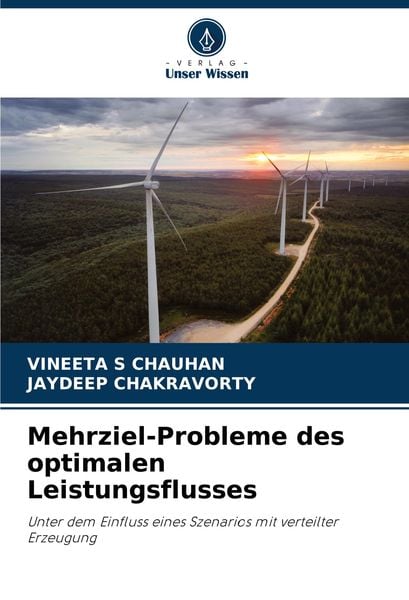 Mehrziel-Probleme des optimalen Leistungsflusses, Taschenbuch von Vineeta S. Chauhan , Jaydeep Chakravorty, Verlag Unser Wissen, 9786203341577