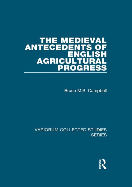 Produktbild: The Medieval Antecedents of English Agricultural Progress