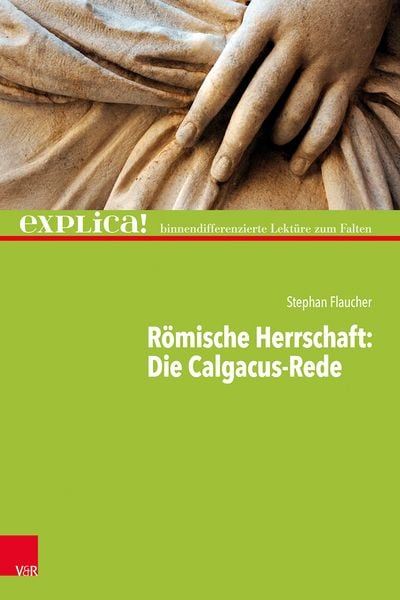Produktbild: R&ouml;mische Herrschaft: Die Calgacus-Rede