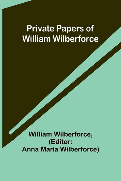 Produktbild: Private Papers of William Wilberforce