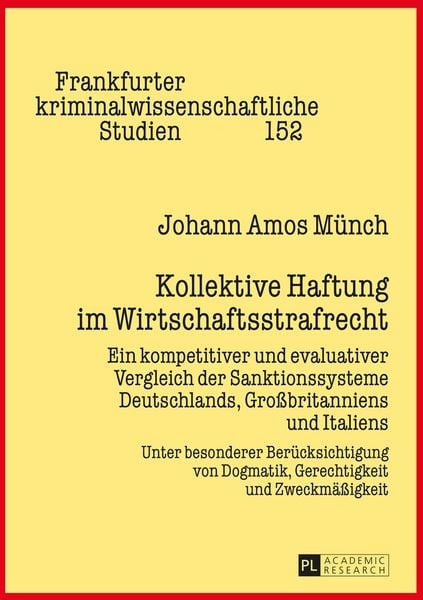 Kollektive Haftung im Wirtschaftsstrafrecht, Gebundene Ausgabe von Johann Amos Münch, Peter Lang GmbH, Internationaler Verlag der Wissenschaften,