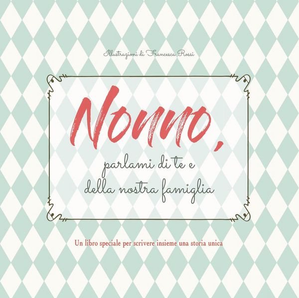 Produktbild: Nonno, parlami di te e della nostra famiglia