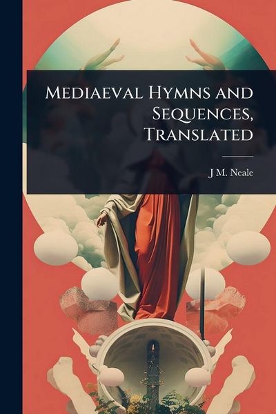 Produktbild: Mediaeval Hymns and Sequences, Translated