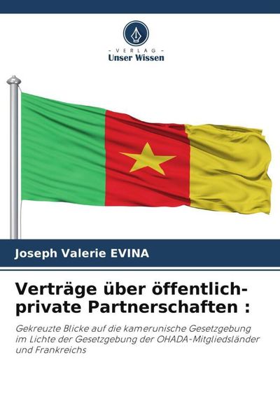 Verträge über öffentlich-private Partnerschaften :, Taschenbuch von Joseph Valerie Evina, Verlag Unser Wissen, 9786205177303