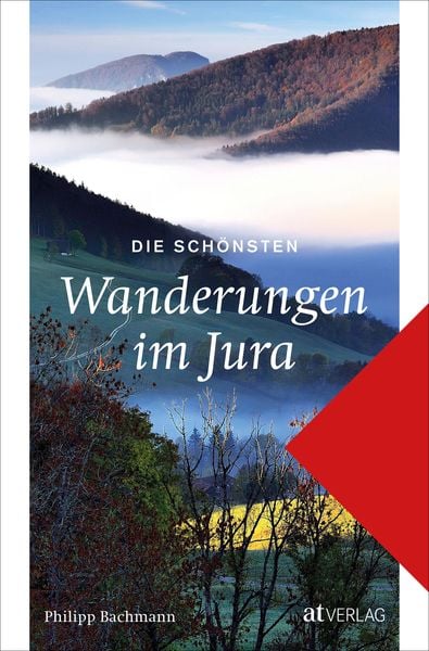Produktbild: Die sch&ouml;nsten Wanderungen im Jura