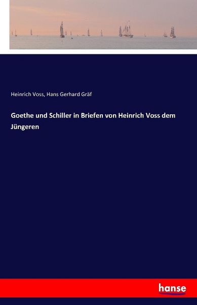 Produktbild: Goethe und Schiller in Briefen von Heinrich Voss dem J&uuml;ngeren