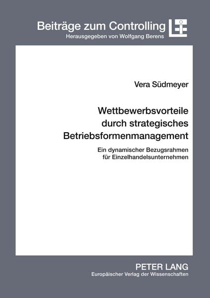 Produktbild: Wettbewerbsvorteile durch strategisches Betriebsformenmanagement