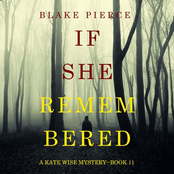Produktbild: If She Remembered (A Kate Wise Mystery&mdash;Book 11)