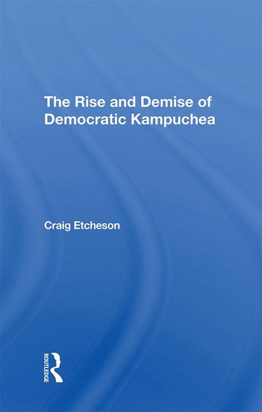 Produktbild: The Rise And Demise Of Democratic Kampuchea