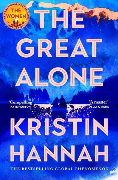 The Great Alone, Taschenbuch von Kristin Hannah, Pan Macmillan, 978-1-03-508809-6
