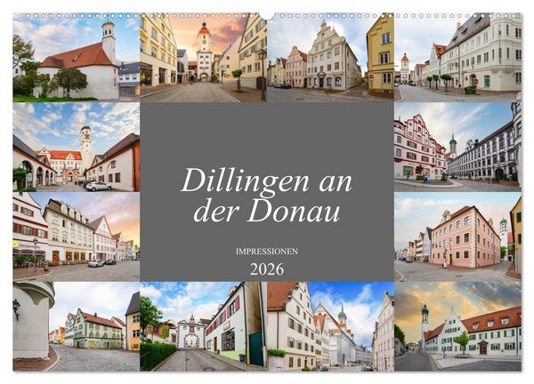 Dillingen an der Donau Impressionen (Wandkalender 2026 DIN A2 quer), CALVENDO Monatskalender