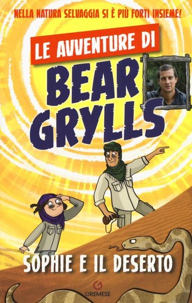 Produktbild: Sophie e il deserto. Le avventure di Bear Grylls