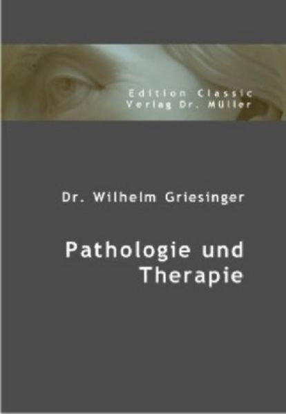 Pathologie und Therapie, Taschenbuch von Wilhelm Griesinger, AV Akademikerverlag, 9783865506474