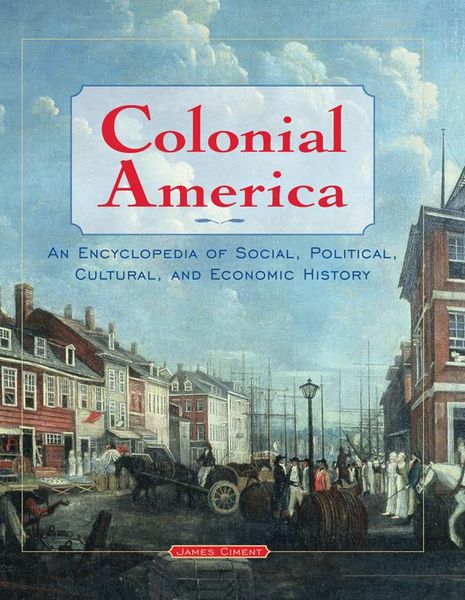 Produktbild: Colonial America: An Encyclopedia of Social, Political, Cultural, and Economic History